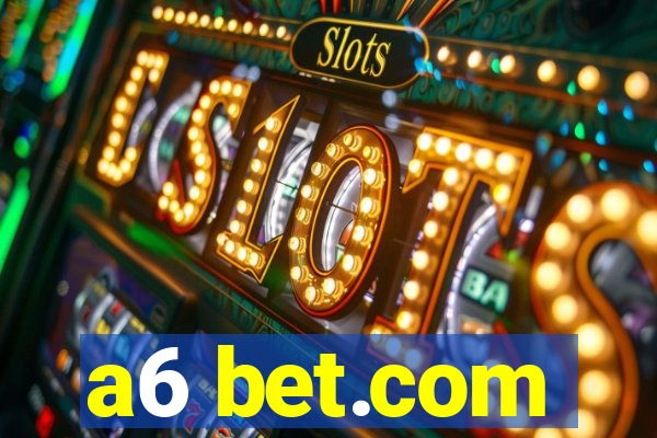 a6 bet.com